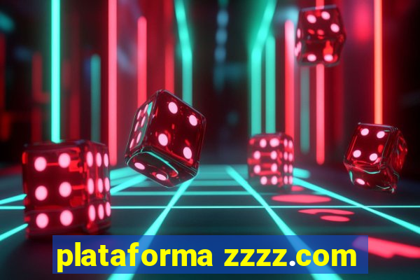 plataforma zzzz.com